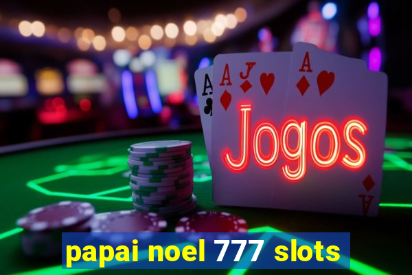 papai noel 777 slots